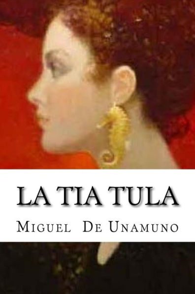 La Tia Tula (Spanish Edition) - 9781533260840