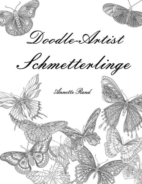 Doodle-Artist - Schmetterlinge: Ein Ausmalbuch FUr Erwachsene (German Edition)