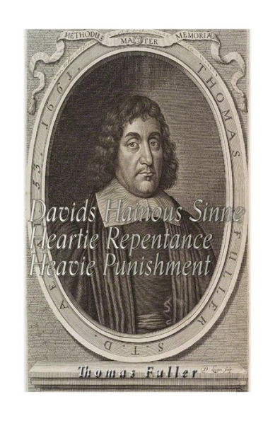 Davids Hainous Sinne, Heartie Repentance, Heavie Punishment - 9781533263773