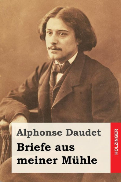 Briefe Aus Meiner Mühle (German Edition)