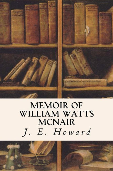 Memoir Of William Watts Mcnair
