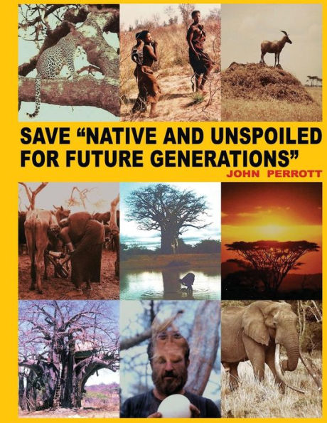 Save "Native And Unspoiled For Future Generations": Two Huge National Park Sites In Africa One In Alaska