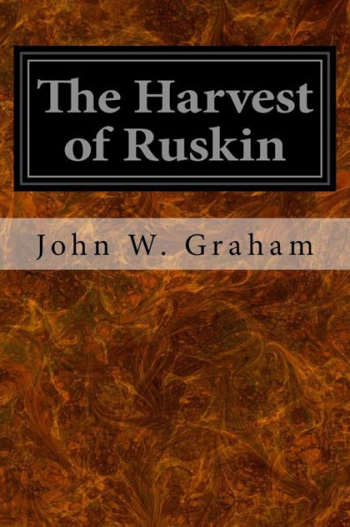 The Harvest Of Ruskin