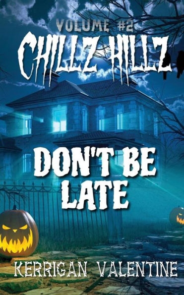 Chillz Hillz #2: Don't Be Late