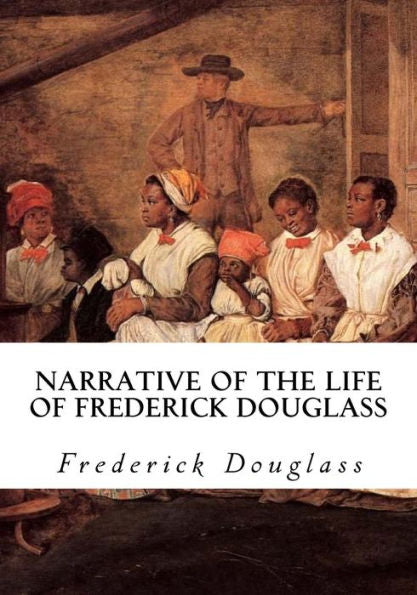Narrative Of The Life Of Frederick Douglass - 9781533281104