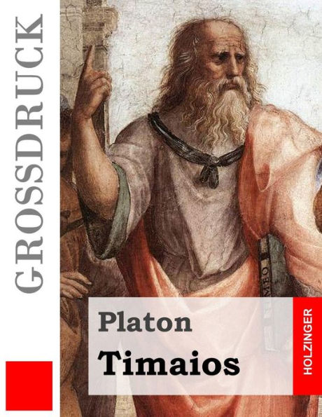 Timaios (Großdruck) (German Edition)