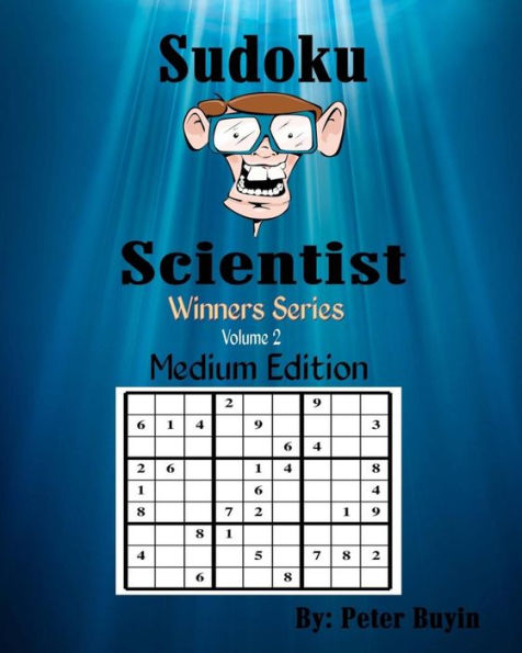 Sudoku Scientist Winners Series - Sudoku Puzzle Books Medium Edition For Beginners - Puzzle Books For Friends & Family Fun - Sudoku Puzzle Book Volume 2