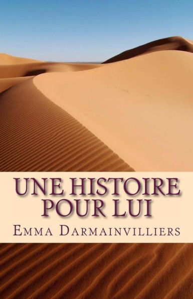 Une Histoire Pour Lui (French Edition)