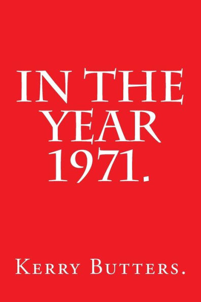 In The Year 1971.