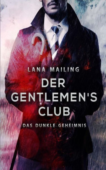 Der Gentlemen?S Club: Das Dunkle Geheimnis (German Edition)