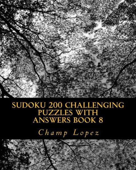 Sudoku 200 Challenging Puzzles With Answers Book 8
