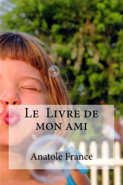 Le Livre De Mon Ami (French Edition) - 9781533318756
