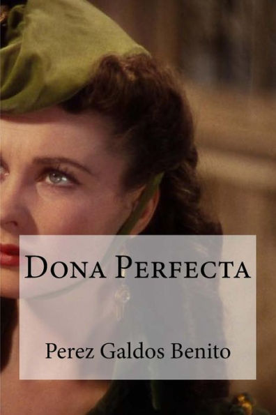 Dona Perfecta (Spanish Edition) - 9781533318862