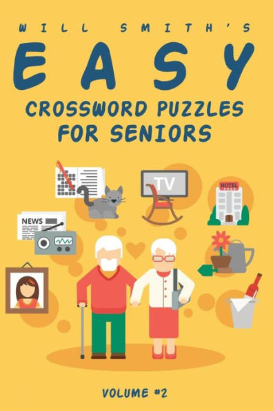 Will Smith Easy Crossword Puzzles For Seniors - Vol. 2 (The Lite & Unique Jumbo Crossword Puzzle Series)