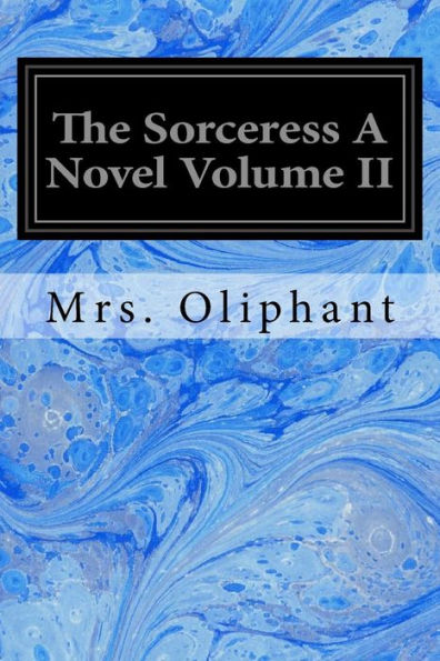 The Sorceress A Novel Volume Ii