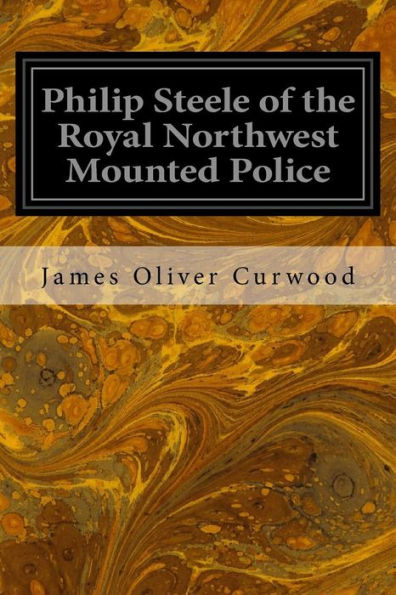 Philip Steele Of The Royal Northwest Mounted Police