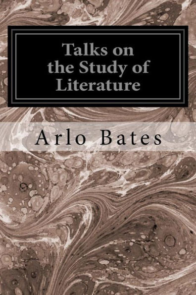Talks On The Study Of Literature - 9781533321657