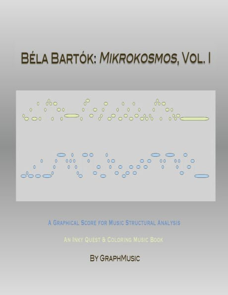 BEla Bartók: Mikrokosmos, Vol. I (Graphmusic: Bela Bartok: Mikrokosmos Series)