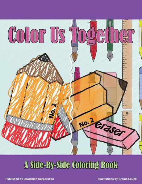 Color Us Together: A Side-By-Side Coloring Book For Kids And Adults
