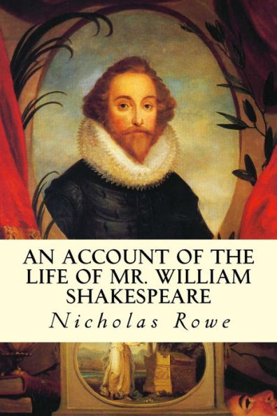 An Account Of The Life Of Mr. William Shakespeare