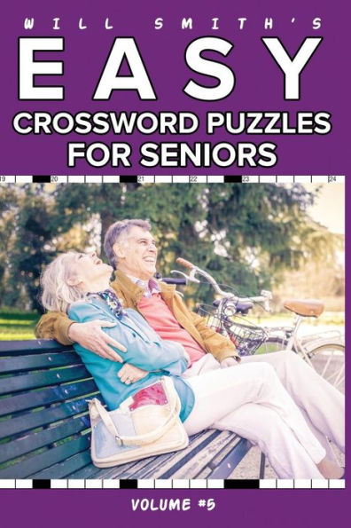 Will Smith Easy Crossword Puzzles For Seniors - Vol. 5 (The Lite & Unique Jumbo Crossword Puzzle Series)
