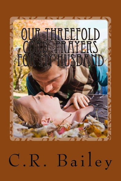 Our Threefold Cord: Prayers For My Husband