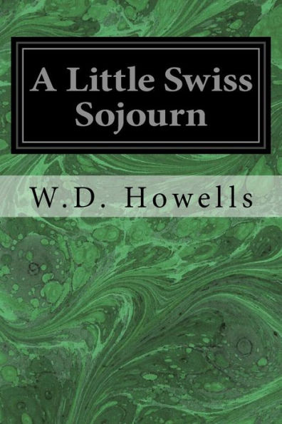 A Little Swiss Sojourn - 9781533339218