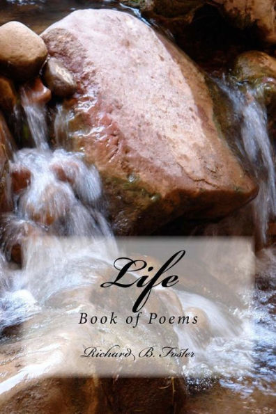 Life: Book Of Poems - 9781533339454