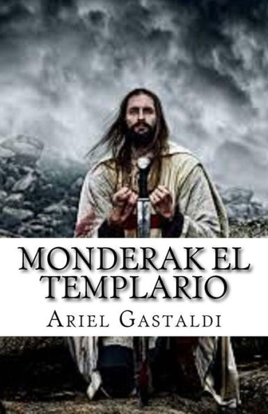 Monderak El Templario: La Orden De Fraga (Spanish Edition)