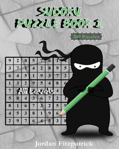 Sudoku Puzzle Book 1 All Levels: 200 Sudoku Puzzles - Large Size (Sudoku Puzzles All Levels)