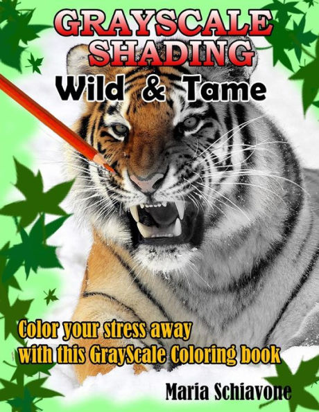 Grayscale Wild And Tame: Grayscale Coloring