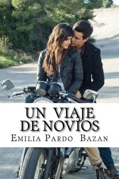 Un Viaje De Novios (Spanish Edition) - 9781533356000