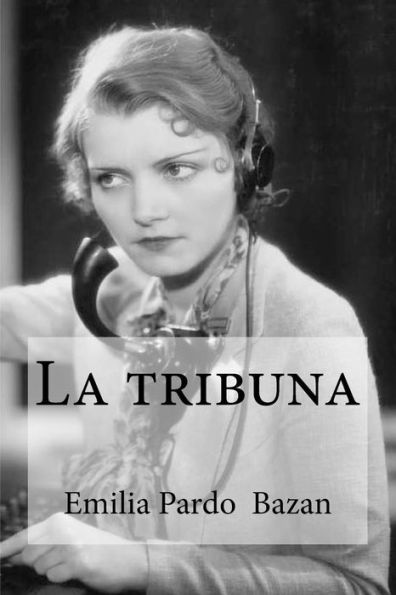 La Tribuna (Spanish Edition) - 9781533358752