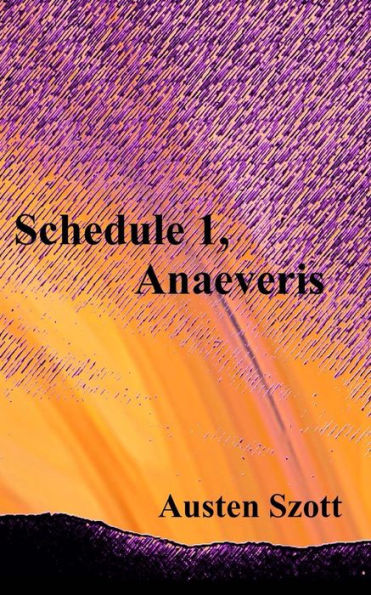 Schedule 1, Anaeveris