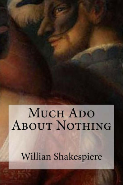 Much Ado About Nothing - 9781533366672