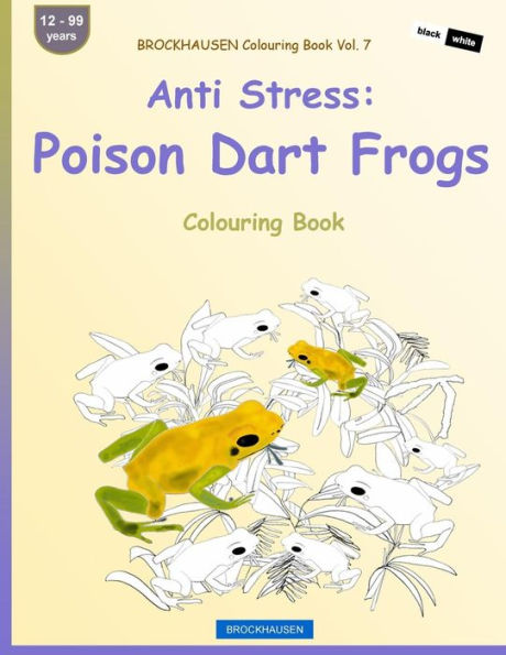 Brockhausen Colouring Book Vol. 7 - Anti Stress: Poison Dart Frogs: Colouring Book