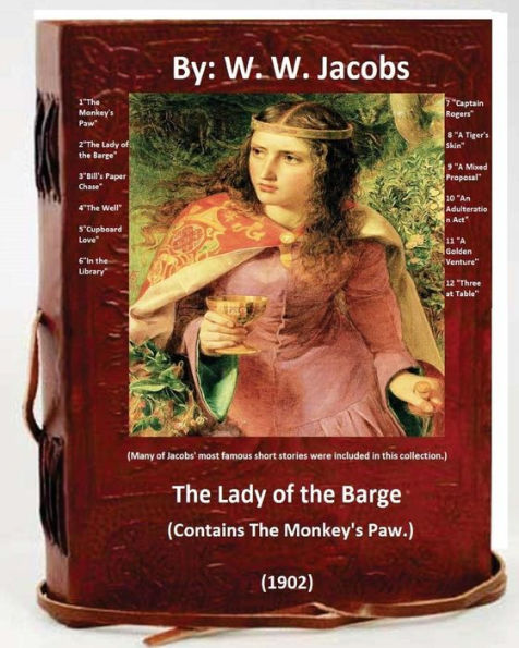 The Lady Of The Barge.(1902). (Contains The Monkey's Paw.) Many Of Jacobs' Most Famous Short Stories Were Included In This Collection.