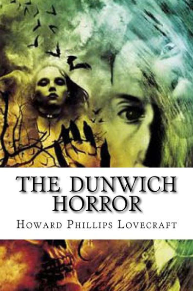 The Dunwich Horror - 9781533374912