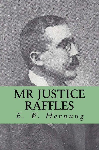 Mr Justice Raffles - 9781533384829
