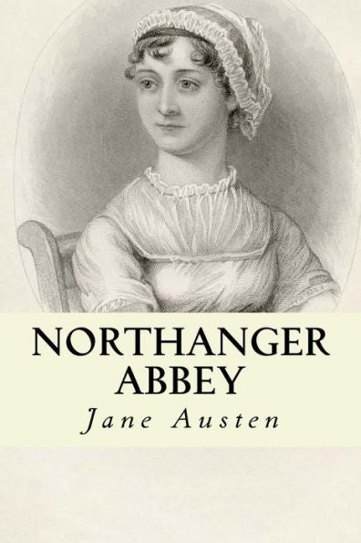 Northanger Abbey - 9781533385222