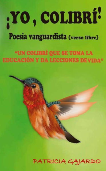Yo, Colibri !: Poesia Vanguardista (Spanish Edition)
