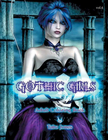 Gothic Girls Adult Coloring Book (Gothic Girls Grayscale Coloring Books) - 9781533388384