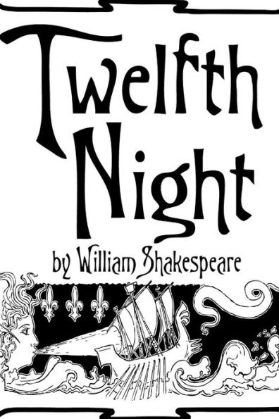 Twelfth Night By William Shakespeare.