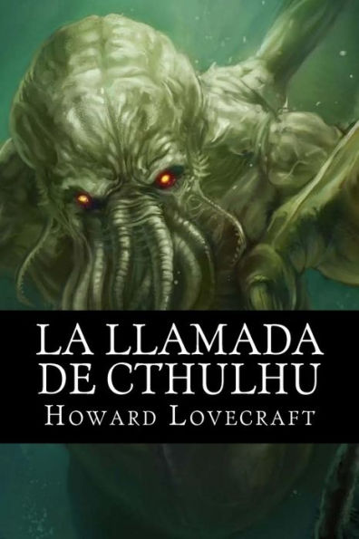 La Llamada De Cthulhu (Spanish Edition) - 9781533390349