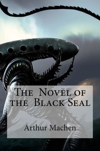 The Novel Of The Black Seal