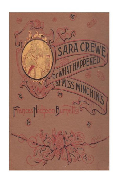 Sara Crewe Or What Happened At Miss Minchin's - 9781533391469