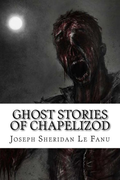 Ghost Stories Of Chapelizod