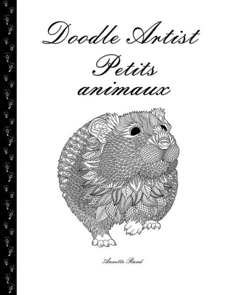 Doodle Artist - Petits Animaux: Livre De Coloriage Pour Adultes (French Edition)