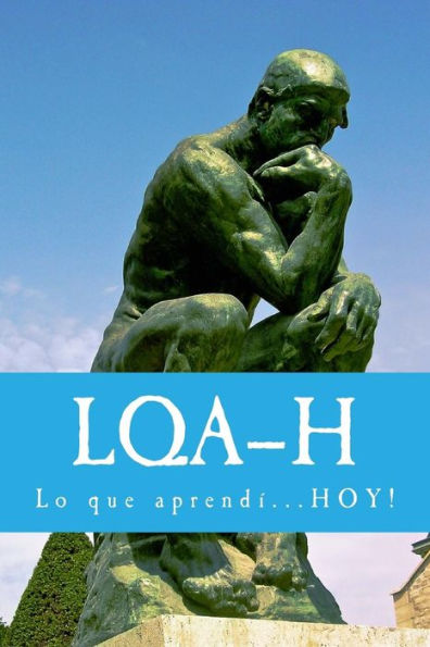 L.Q.A–H: Lo Que Aprendí...Hoy! (4-H En Español) (Volume 1) (Spanish Edition)