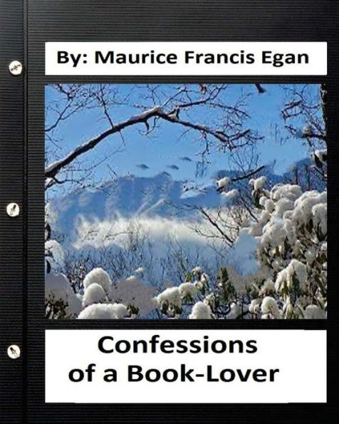 Confessions Of A Book-Lover. By : Maurice Francis Egan (World's Classics)